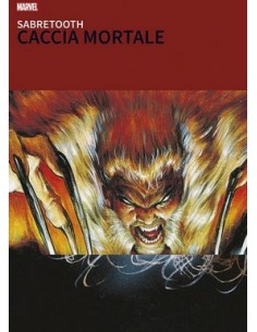I GRANDI TESORI MARVEL SABRETOOTH CACCIA MORTALE