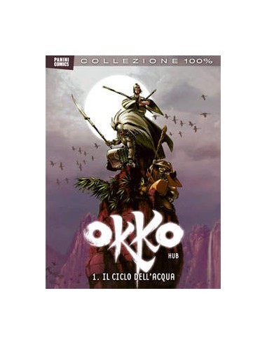 OKKO 1 - IL CICLO DELL`ACQUA - 100% PANINI COMICS