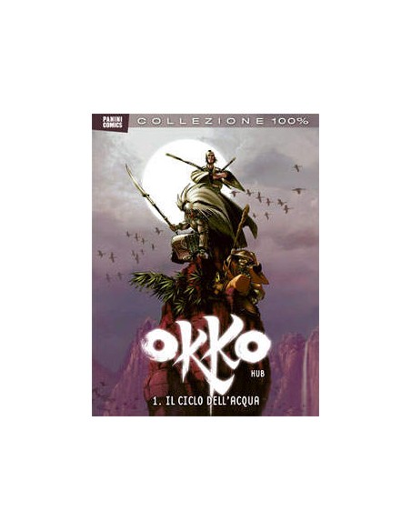 OKKO 1 - IL CICLO DELL`ACQUA - 100% PANINI COMICS