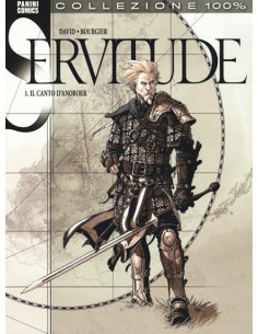 SERVITUDE - IL CANTO D`ANOROER 1 - 100% PANINI COMICS