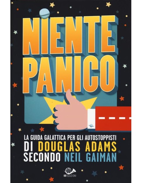 NIENTE PANICO - DOUGLAS ADAMS E LA GUIDA GALATTICA PER AUTOSTOPPISTI