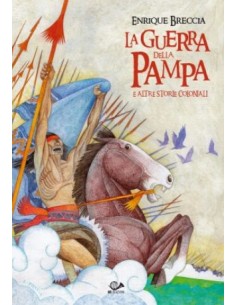 LA GUERRA DELLA PAMPA E ALTRE STORIE