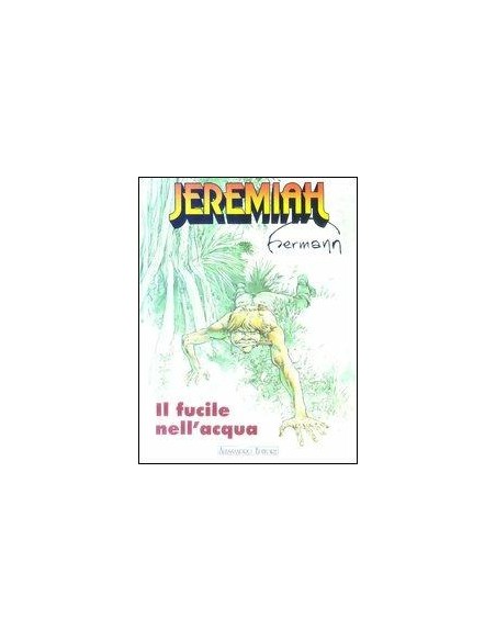 JEREMIAH IL FUCILE NELL`ACQUA