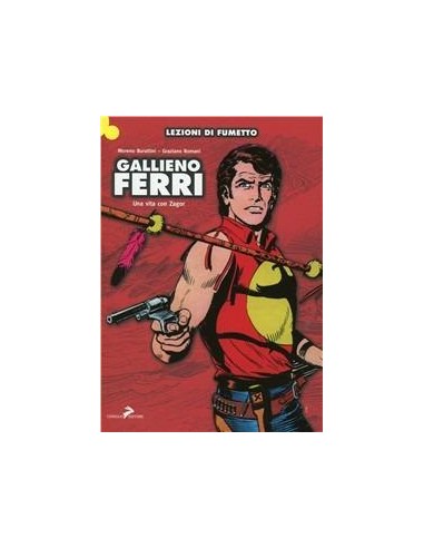 LEZIONI DI FUMETTO - GALLIENO FERRI
