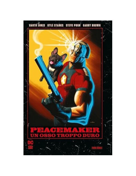 PEACEMAKER UN OSSO TROPPO DURO - DC BLACK LABEL COMPLETE COLLECTION