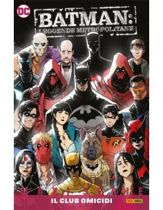 BATMAN LEGGENDE METROPOLITANE VOL. 5 IL CLUB OMICIDI - DC...