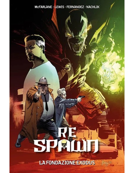 RE SPAWN VOL. 4 LA FONDAZIONE EXODUS