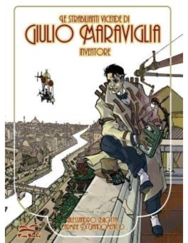 LE STRABILIANTI VICENDE DI GIULIO MARAVIGLIA ED FUMETTERIA