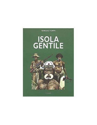 ISOLA GENTILE - SERGIO TOPPI