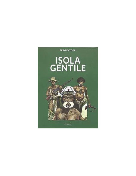 ISOLA GENTILE - SERGIO TOPPI
