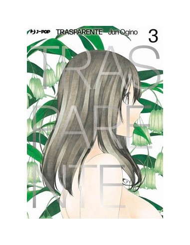 TRASPARENTE - TOUMEI NINGEN NO HONE 3 (di 4)