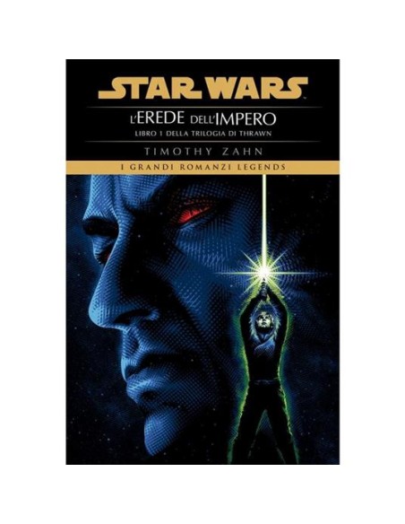 STAR WARS ROMANZI L`EREDE DELL`IMPERO LA TRILOGIA DI THRAWN VOL. 1