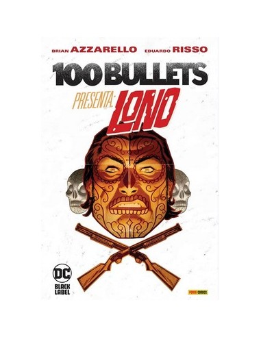 100 BULLETS PRESENTA LONO - DC BLACK LABEL DELUXE