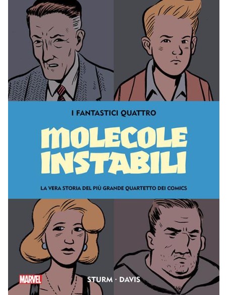 MOLECOLE INSTABILI LA VERA STORIA DEI FANTASTICI QUATTRO - MARVEL GIANTS