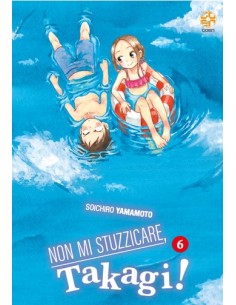 NON MI STUZZICARE, TAKAGI! 6 - YOUNG COLLECTION 100