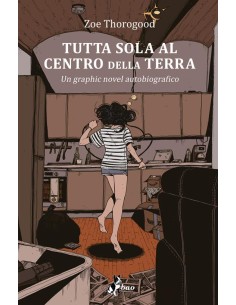 TUTTA SOLA AL CENTRO DELLA TERRA