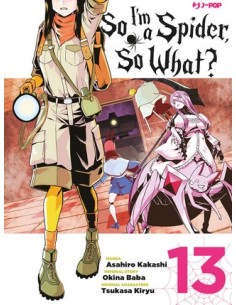 SO I`M A SPIDER, SO WHAT? 13