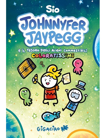 JOHNNYFER JAYPEGG E IL TESORO DEGLI ALIENI COMMESTIBILI COLORATISSIMI