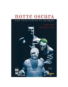 NOTTE OSCURA UNA VERA STORIA DI BATMAN - DC BLACK LABEL...