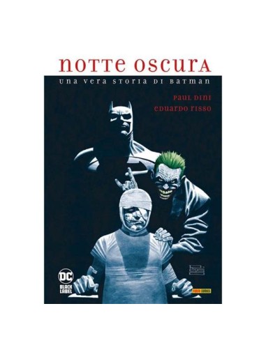 NOTTE OSCURA UNA VERA STORIA DI BATMAN - DC BLACK LABEL DELUXE