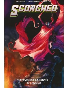 SCORCHED 4 TERMINUS E LA LANCIA DI LONGINO