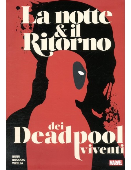 LA NOTTE & IL RITORNO DEI DEADPOOL VIVENTI - MARVEL GIANTS