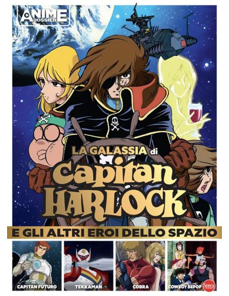 ANIME CULT DOSSIER 4 CAPITAN HARLOCK E GLI ALTRI EROI DELLO SPAZIO