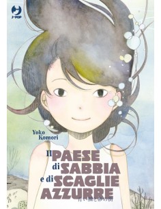 IL PAESE DI SABBIA E DI SCAGLIE AZZURRE