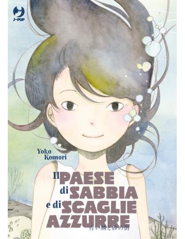 IL PAESE DI SABBIA E DI SCAGLIE AZZURRE