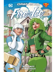 FIRE E ICE: BENVENUTI A SMALLVILLE - DC COLLECTION