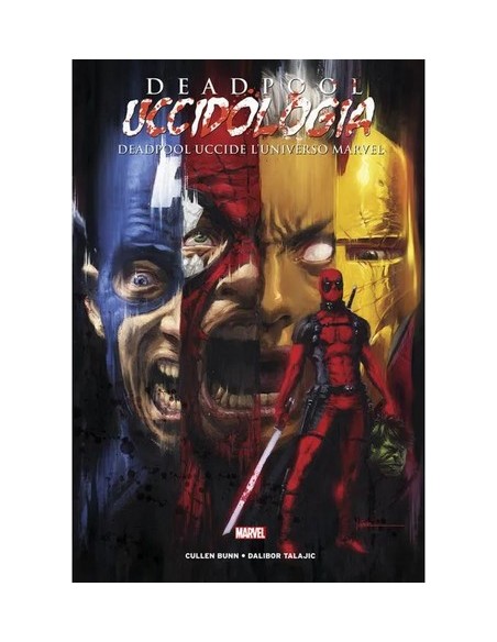 DEADPOOL UCCIDOLOGIA VOL. 1 DEADPOOL UCCIDE L`UNIVERSO MARVEL