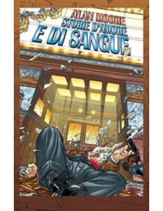 ALAN MOORE STORIE D`AMORE E DI SANGUE - 100% PANINI COMICS