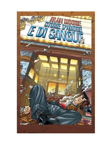 ALAN MOORE STORIE D`AMORE E DI SANGUE - 100% PANINI COMICS