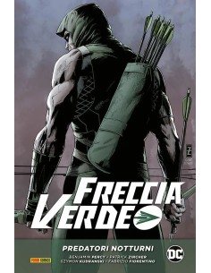 FRECCIA VERDE DI BENJAMIN PERCY VOL. 1 PREDATORI NOTTURNI...