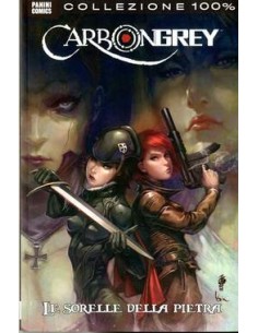 CARBON GREY 2 - LE SORELLE DELLA PIETRA - 100% PANINI COMICS