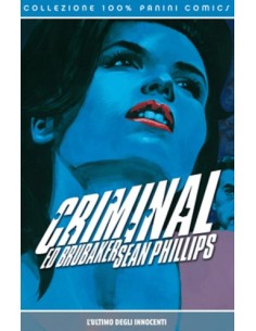CRIMINAL 6 - 100% PANINI COMICS - L`ULTIMO DEGLI INNOCENTI