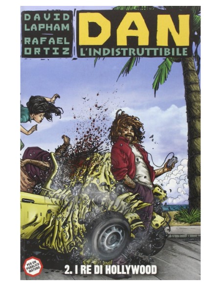 DAN L`INDISTRUTTIBILE 2 - I RE DI HOLLYWOOD - 100% PANINI COMICS