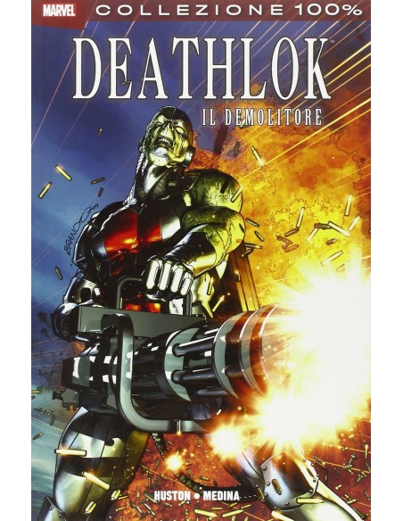 DEATHLOK IL DEMOLITORE - 100% MARVEL
