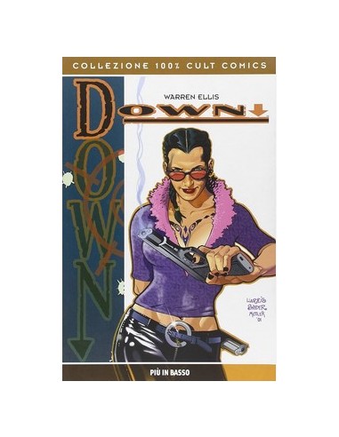DOWN - PIU` IN BASSO - 100% CULT COMICS