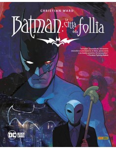 BATMAN: LA CITTA` DELLA FOLLIA - DC BLACK LABEL COMPLETE...