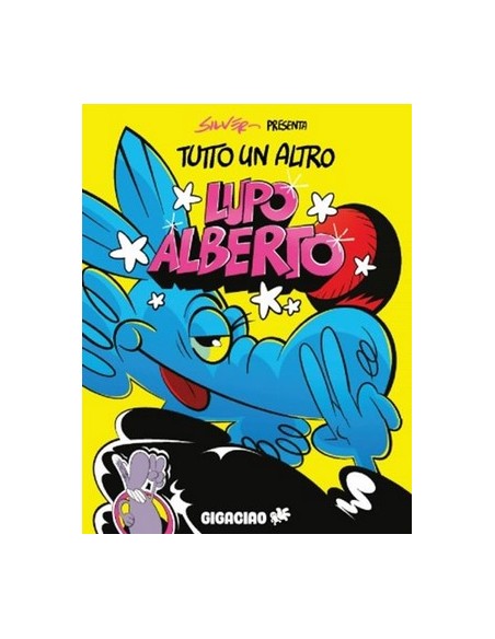 TUTTO UN ALTRO LUPO ALBERTO