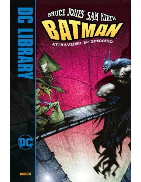 BATMAN: ATTRAVERSO LO SPECCHIO - DC LIBRARY