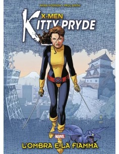 X-MEN - KITTY PRYDE: L`OMBRA E LA FIAMMA - MARVEL MANGA...