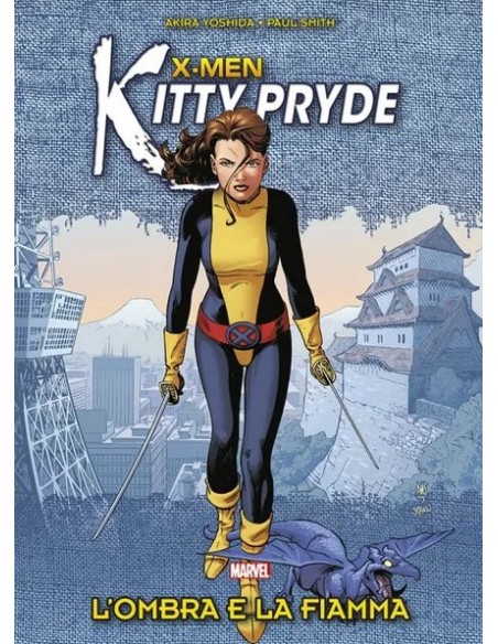 X-MEN - KITTY PRYDE: L`OMBRA E LA FIAMMA - MARVEL MANGA EDITION
