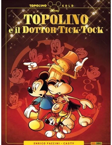 TOPOLINO E IL DOTTOR TICK-TOCK - TOPOLINO GOLD 16