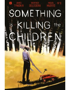 SOMETHING IS KILLING THE CHILDREN 0