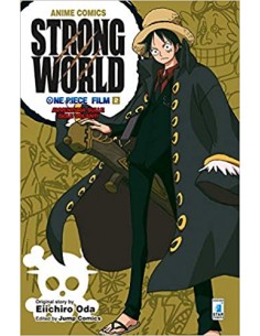 ONE PIECE STRONG WORLD IL FILM ANIME COMICS 2 (di 2)
