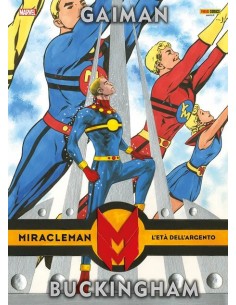 MIRACLEMAN DI NEIL GAIMAN & MARK BUCKINGHAM: L`ETA`...