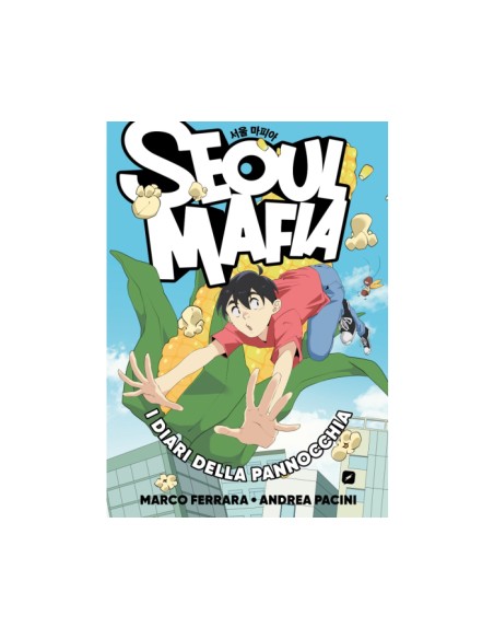 SEOUL MAFIA - I DIARI DELLA PANNOCCHIA