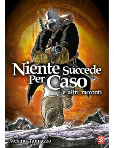 NIENTE SUCCEDE PER CASO